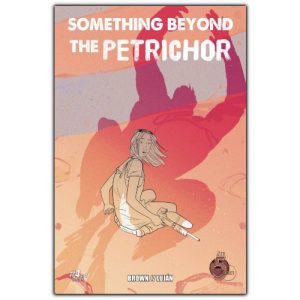 something beyond the petrichor #4